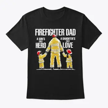 Tuletõrjuja Isa Pojad Kangelane Tütred Armastavad T-Särk